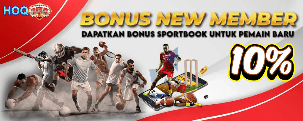 Bonus 10% New Member Sportbook | HOQ777